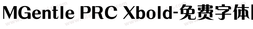 MGentle PRC Xbold字体转换